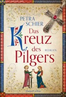 Petra Schier: Das Kreuz des Pilgers