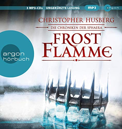 Christopher B. Husberg: HÖRBUCH: Frostflamme. Die Chroniken der Sphaera, 2 MP3-CDs