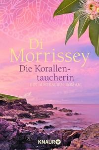 Di Morrissey: Die Korallentaucherin. Ein Australien-Roman
