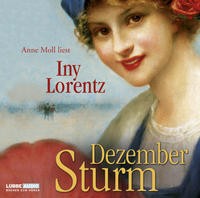 Iny Lorentz: HÖRBUCH: Dezembersturm, 6 Audio-CDs