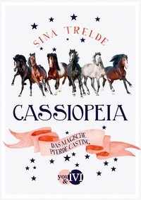 Sina Trelde: Cassiopeia. Das magische Pferde-Casting