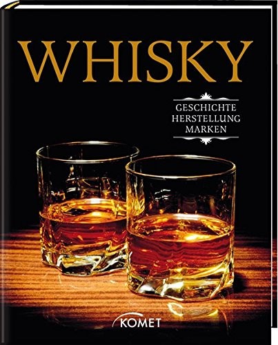 Ulrike Lowis: Whisky. Geschichte, Herstellung, Marken