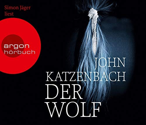 John Katzenbach: HÖRBUCH: Der Wolf, 6 Audio-CDs
