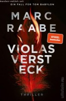 Marc Raabe: Violas Versteck (Tom Babylon-Serie 4)