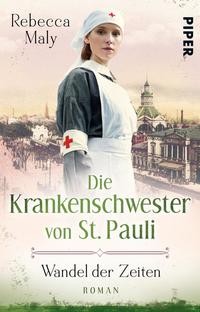 Rebecca Maly: Die Krankenschwester von St. Pauli - Wandel der Zeiten