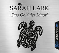 Sarah Lark: HÖRBUCH: Das Gold der Maori, 6 Audio-CDs