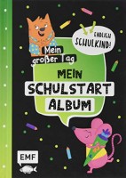 Sandy Thißen: Mein Schulstart-Album. Mein großer Tag - Endlich Schulkind!