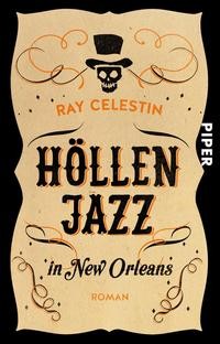 Ray Celestin: Höllenjazz in New Orleans