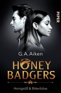 G. A. Aiken: Honey Badgers. Honigsüß & bitterböse
