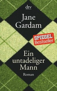Jane Gardam: Ein untadeliger Mann