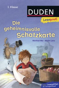 Manfred Mai: Die geheimnisvolle Schatzkarte. Duden Kinderbuch für Erstleser ab 6 Jahren