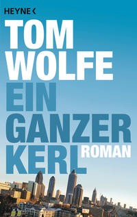 Tom Wolfe: Ein ganzer Kerl