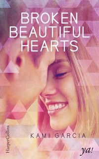 Kami Garcia: Broken Beautiful Hearts