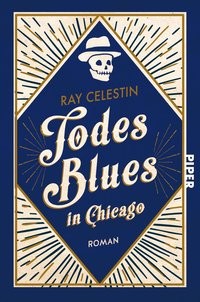 Ray Celestin: Todesblues in Chicago