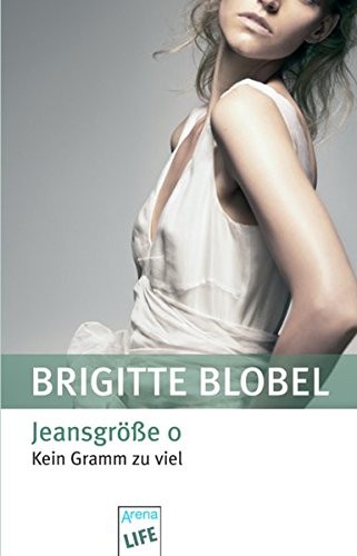 Brigitte Blobel: Jeansgröße 0
