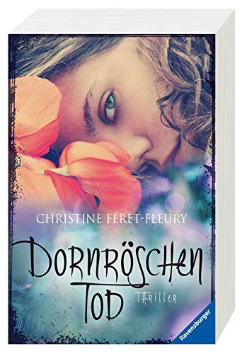 Christine Féret-Fleury: Dornröschentod. Thriller