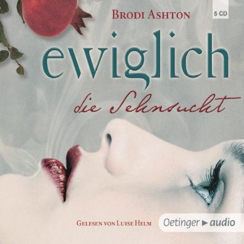 Brodi Ashton: HÖRBUCH: Ewiglich die Sehnsucht, 5 Audio-CDs