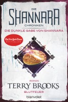 Terry Brooks: Die Shannara-Chroniken: Die dunkle Gabe von Shannara - Blutfeuer